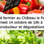 Marché fermier samedi 14 octobre 2023 au Château le Parvis de Dom Tapiau de 10h à 16h ; vente direct producteurs et dégustations gratuites